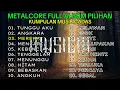 Download Lagu METALCORE FULL ALBUM || BEST SONG ALBUM METALCORE INDONESIA