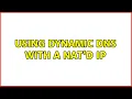 Using dynamic DNS with a NAT d IP 3 Solutions