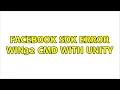 Facebook SDK error win32 cmd with unity 2 Solutions