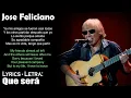 Download Lagu Que será - Jose Feliciano (Lyrics Spanish-English) (Español-Inglés)