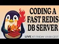 Coding a FAST Redis database server in C