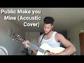 Download Lagu Public- Make you Mine (Acoustic Cover)