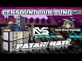 Download Lagu PATAH HATI - 🔊 CEKSOUND TERGAYENG 🔈 Gler Dung tuk 🔊 CLARITY