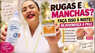 Parei de ter rugas e manchas!Só faço á noite acredita! 