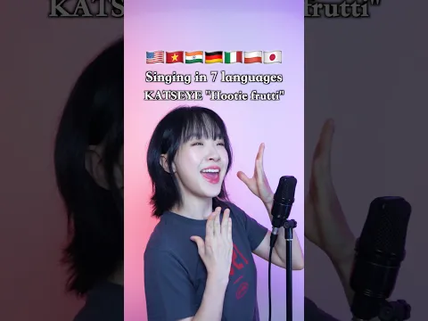 🍎Singing 'Hootie frutti' in 7 languages 🇺🇸🇻🇳🇮🇳🇩🇪🇮🇹🇵🇱🇯🇵#katseye
