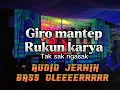 Download Lagu Giro mantep rukun karya audio jernih cocok buat cek sond