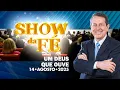 Download Lagu Show da Fé | Um Deus que ouve (14/08/25)