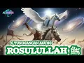 Download Lagu TUNGGANGAN AGUNG ROSULULLAH ﷺ #AlKisah
