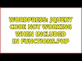 Wordpress jQuery code not working when included in functions php 2 Solutions