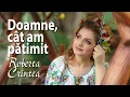 Lagu Roberta Crintea - Doamne, cât am pătimit