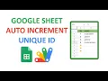 Apps Script - Google Sheet Auto Increment Unique ID