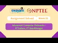 Advanced Computer Networks Week 11 NPTEL ANSWERS 2026 NPTEL 2026