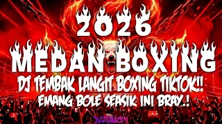 dj boxing medan tembak langit full bass terbaru 2026 dj boxing medan tembak langit