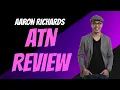 Aaron Richards ATN Review Earn 5-10 Monthly Without Work