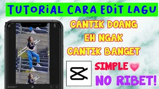 Download CARA EDIT VIDEO LAGU CANTIK DOANG EH GAK CANTIK BANGET | CAPCUT MP3