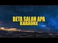 Download Lagu Karaoke lagu ambon || BETA SALAH APA - Fresly Nikijuluw (Nada pria)