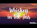 Whiskey in the Jar - Metallica