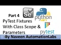 Part 4 - PyTest Fixtures with Class Scope Fixture parameters PyTest Selenium Test