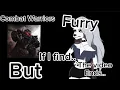 Combat Warriors But if I find a Furry the ends