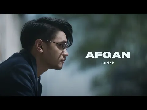 Download MP3 Afgan - Sudah | Official Music Video