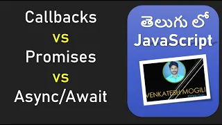Callbacks vs Promises vs differences in depth in Telugu