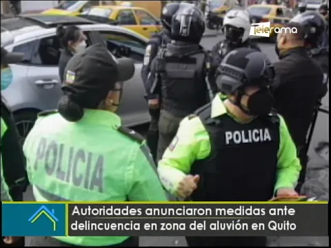 Autoridades anunciaron medidas ante delincuencia en zona del aluvión en Quito