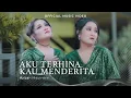 Download Lagu Azizah Maumere - Aku Terhina Kau Menderita (Official Music Video)