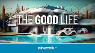 The Good Life