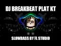 Download Lagu DJ BREAKBEAT PLAT KT LUTFY EDIT BY FL STUDIO SLOWBASS 😎
