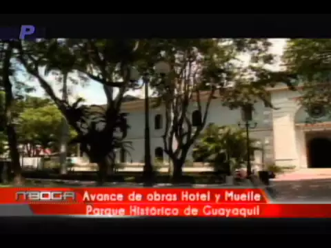 Avance de obras Hotel y Muelle Parque Histórico de Guayaquil