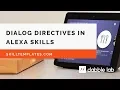 Using the Alexa Skills Kit Dialogue Directive for Multi-Turn Conversations - Dabble Lab