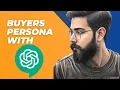 How to create a buyer persona using ChatGPT Secret Hack Revealed