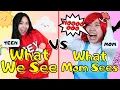 Download Lagu What We See VS What Mom Sees