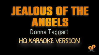 JEALOUS OF THE ANGELS - Donna Taggart (HQ KARAOKE VERSION)