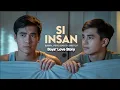 Download Lagu Si Insan: Bawal Pero Totoo | BL Story