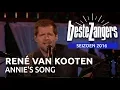 Download Lagu René van Kooten - Annie's song | Beste Zangers 2016