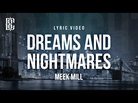 Download MP3 Meek Mill - Dreams and Nightmares | Lyrics