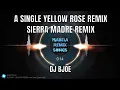 Download Lagu A SINGLE YELLOW ROSE AND SIERRA MADRE REMIX | DJ BJOE | ISABELA REMIX SONGS
