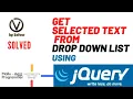 Get selected text from a drop-down list select box using jQuery - SOLVED