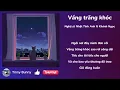 Download Lagu Vầng trăng khóc | Lyric | Nhạc 9x