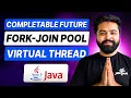 CompletableFuture Fork-Join Pool ThreadLocal Virtual Threads Java Full Course