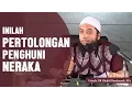 Download Lagu inilah syafaat atau pertolongan bagi penghuni neraka, Ustadz DR Khalid Basalamah, MA