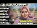 Download Lagu Lagu Pop Sunda Full Album | Nina Gasentra | Kamana Cintana \u0026 Tumarina Terbaru 2025🔥