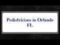 Top 10 Pediatricians in Orlando FL