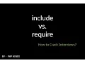 Include vs Require Interview Question in PHP