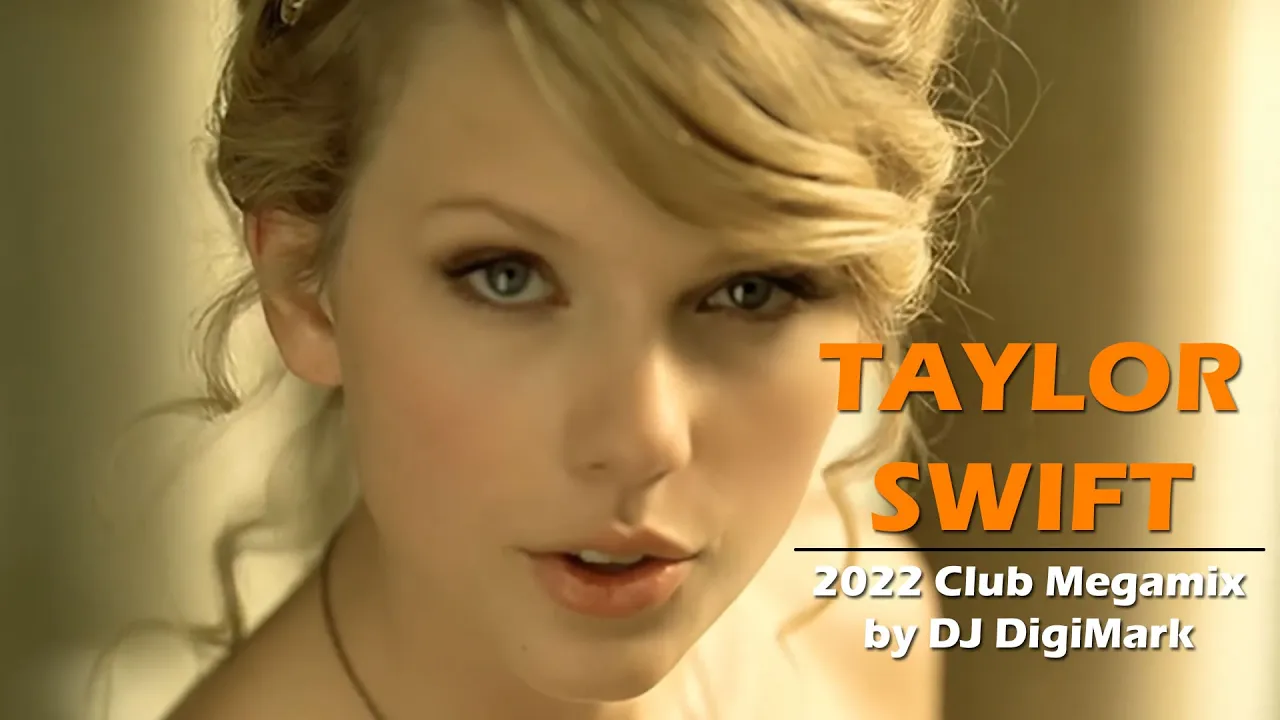 Taylor Swift - 2022 Club Megamix by DJ DigiMark