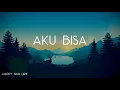 Flanella - Aku Bisa (Lirik)