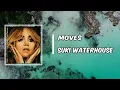 Lyric: Moves by Suki Waterhouse