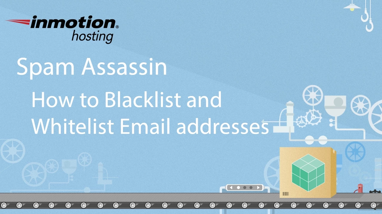 How to Blacklist and Whitelist Email Addresses in SpamAssassin