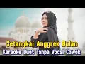 Download Lagu Setangkai Anggrek Bulan Karaoke Duet Tanpa Vocal Cowok || Voc Cover Minthul